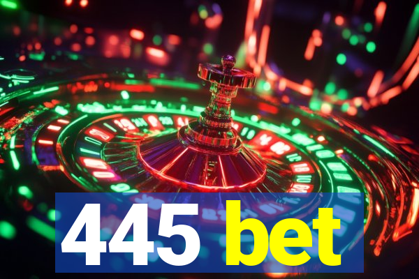 445 bet